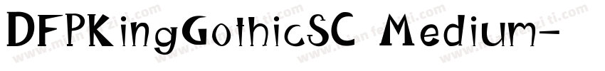 DFPKingGothicSC Medium字体转换